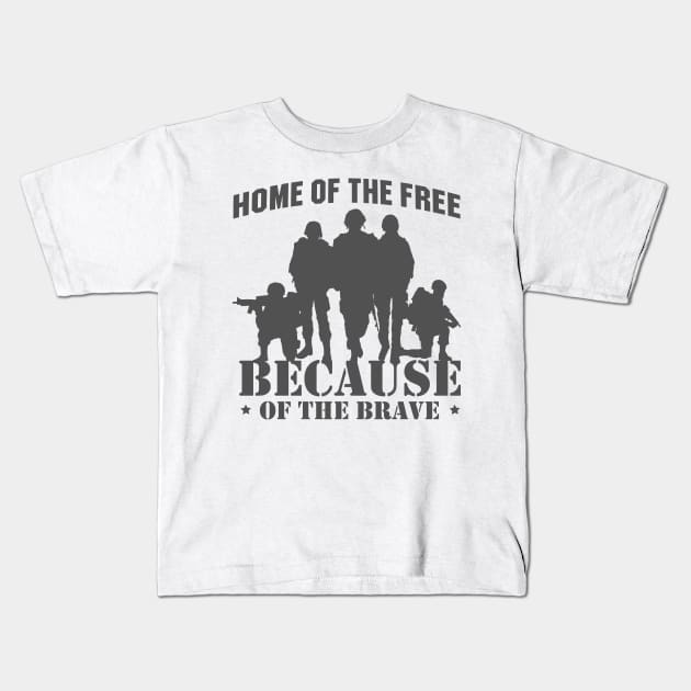 'Home Of The Free Because Of The Brave' Military Shirt Kids T-Shirt by ourwackyhome